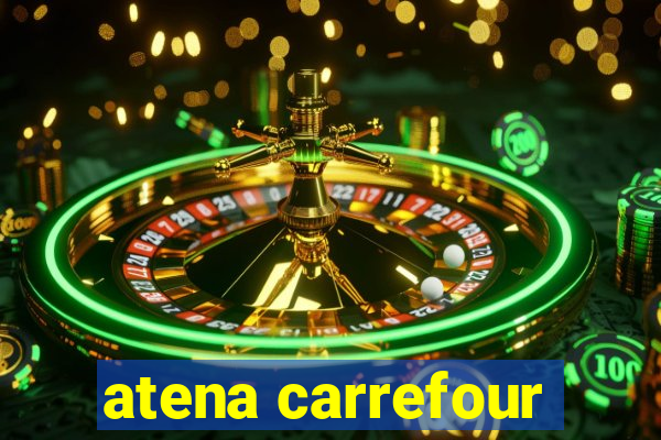 atena carrefour